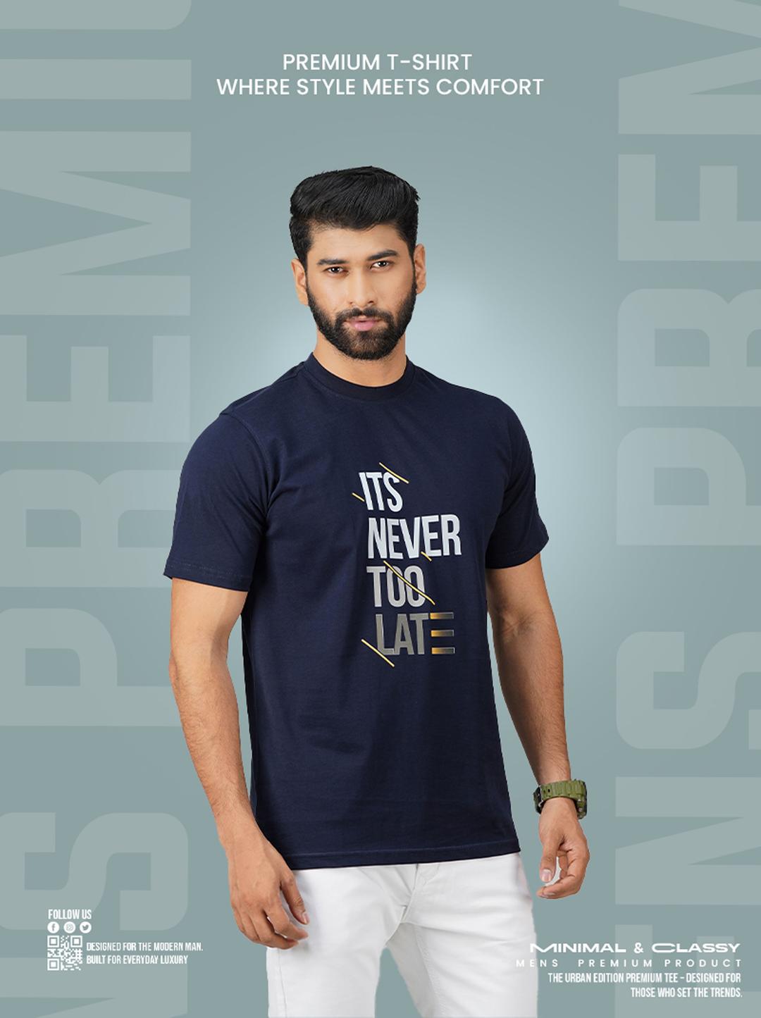 Its Never Too Late Premium T-shirts