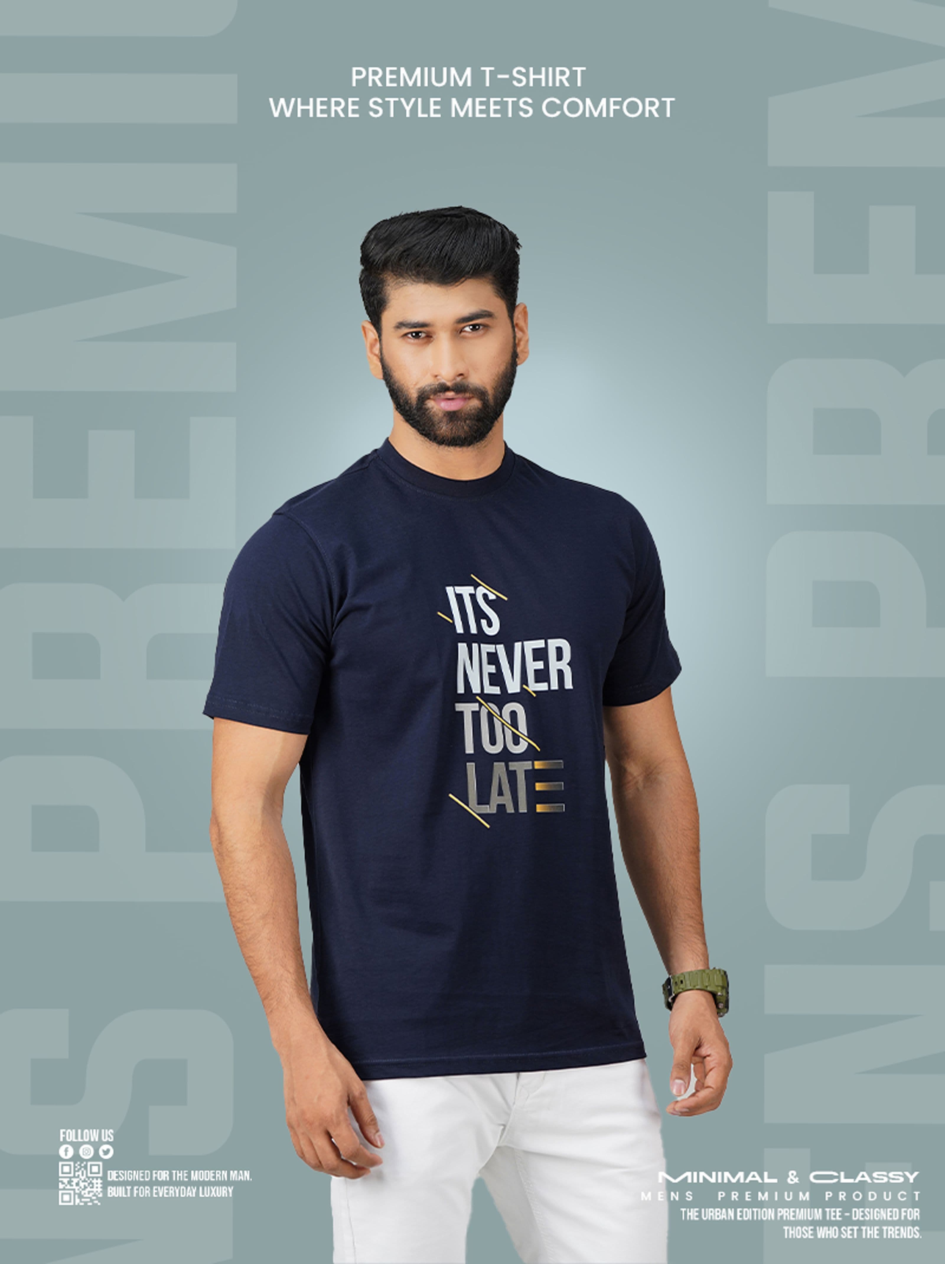 Its Never Too Late Premium T-shirts